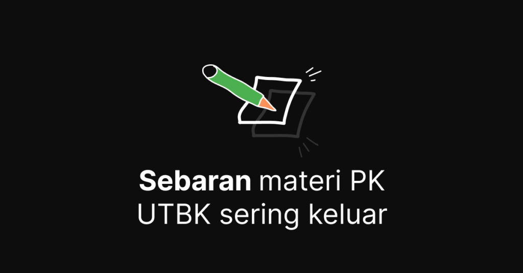 Sebaran materi PK UTBK sering keluar