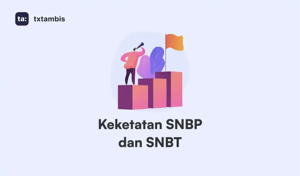 Keketatan SNBP dan SNBT