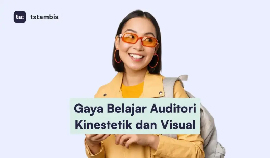 Gaya Belajar Auditori Kinestetik dan Visual